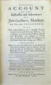 TRAVEL  COCKBURN, JOHN. A faithful account of the distresses and adventures of John Cockburn, mariner, and five other Englishmen.  1740
